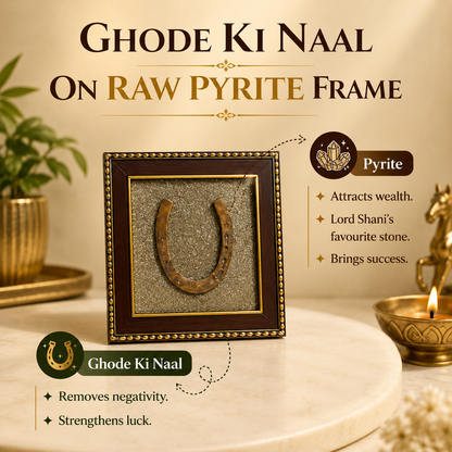 Ghode Ki Naal on Raw Pyrite Frame